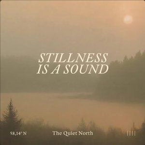 Stillness Is A Sound