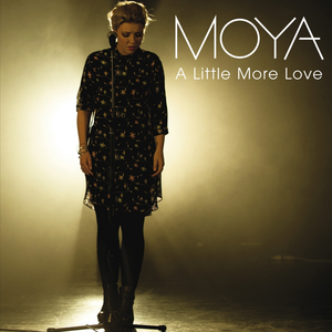 Moya - A little more love