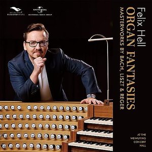 Organ Fantasies: Masterworks by Bach, Liszt & Reger