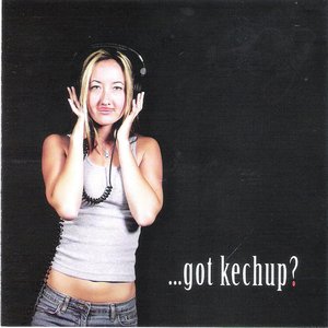 Got Kechup
