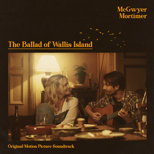 The Ballad of Wallis Island (Original Soundtrack) by Tom Basden