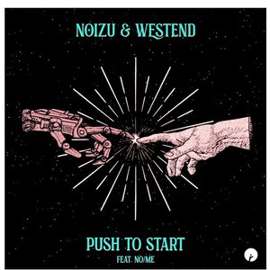 Push To Start (feat. No/Me)