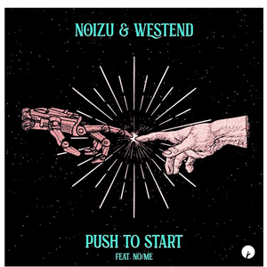 Push To Start (feat. No/Me)