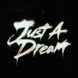 Artwork for Just A Dream