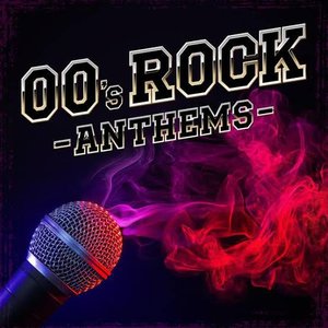 00s Rock Anthems