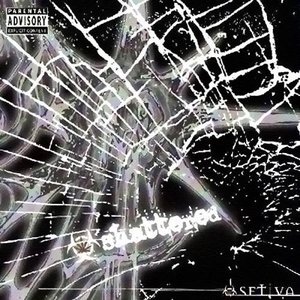 SHATTERED