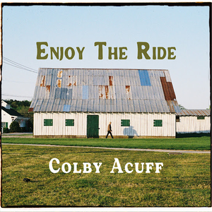 Colby Acuff - Most Lonesome Sound Lyrics - Zortam Music