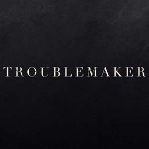 Troublemaker