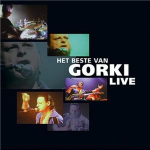 Gorki - Het Beste Van Gorki …Live - Zortam Music
