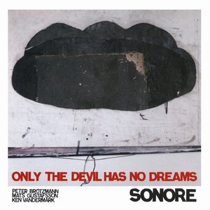 Only The Devil Has No Dreams