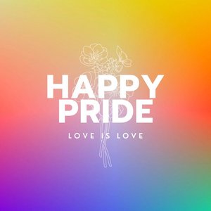 Happy Pride: Love Is Love