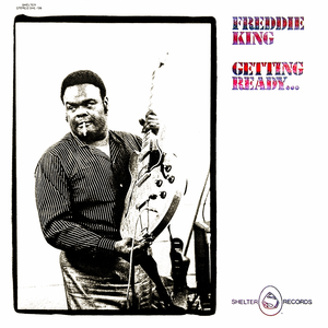 Getting Ready... (World) by Freddie King