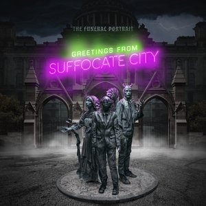 Greetings from Suffocate City