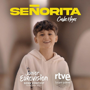 SEÑORITA (Eurovisión Junior 2022 / España) by Carlos Higes