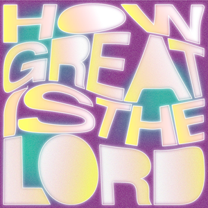 Artwork for How Great Is The Lord
