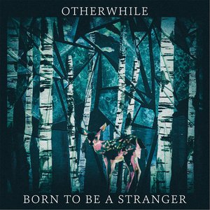 Born to be a Stranger