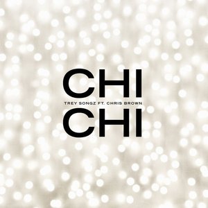 Trey Songz - Chi Chi Lyrics - Zortam Music