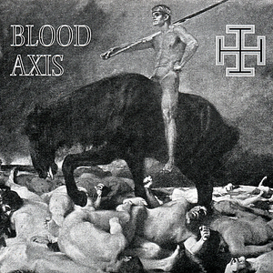 The Gospel of Inhumanity by Blood Axis