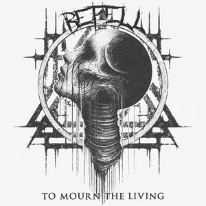 To Mourn The Living