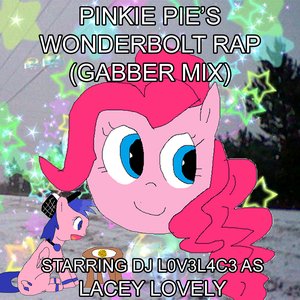 pinkie pie's wonderbolt rap (gabber mix)