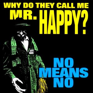 Why Do They Call Me Mr. Happy?