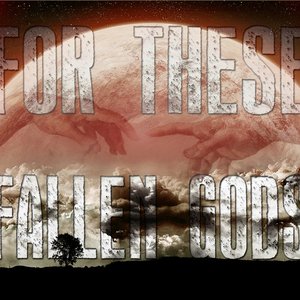 Avatar for For These Fallen Gods