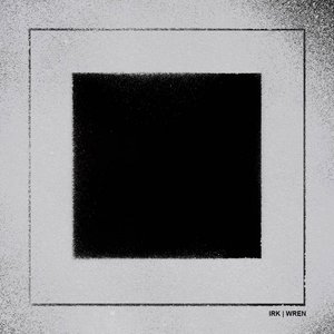 Irk | Wren (Side A)
