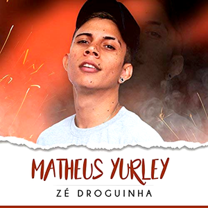 Zé Droguinha - DJ Tezinho by Matheus Yurley