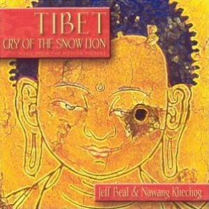 Tibet: Cry of the Snow Lion by Jeff Beal & Nawang Khechog