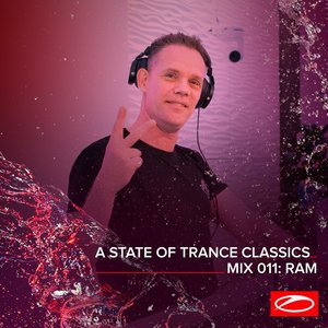 A State Of Trance Classics - Mix 011: RAM