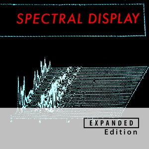 Spectral Display (Remastered 2026 / Expanded Edition)