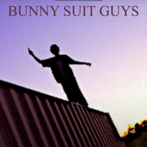Bunny Suit Guys