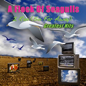 I Ran (So Far Away) - Greatest Hits (Re-Recorded / Remastered)