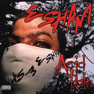 Acid Rain by Esham