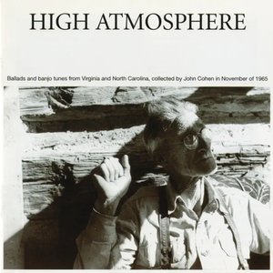 High Atmosphere: Ballads and Banjo Tunes from Virginia and North Carolina