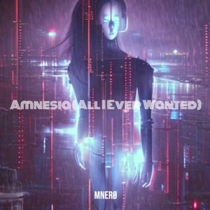 Amnesia (All I Ever Wanted)