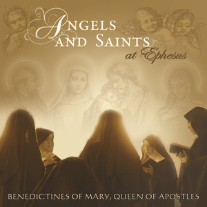 Angels And Saints At Ephesus by Benedictines Of Mary, Queen Of Apostles