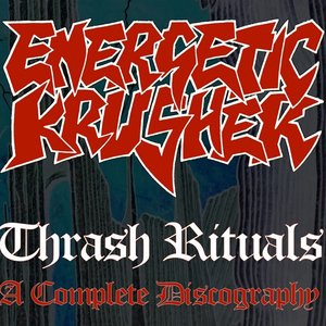 Thrash Rituals - A Complete Discography
