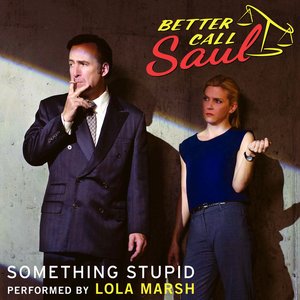 LOLA MARSH - Something Stupid Lyrics - Zortam Music