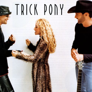 Trick Pony by Trick Pony