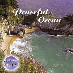 Nature's Rhythms Series - Peaceful Ocean by Nature's Rhythms