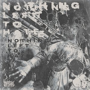 Nothing Left to Hate