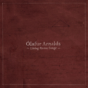 Living Room Songs by Ólafur Arnalds