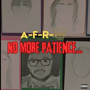 No More Patience