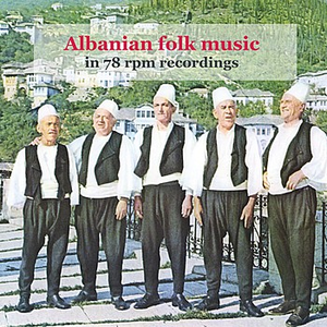 Albanian Folk Music in 78 rpm recordings (1930 - 1936) by Jonuzi Me Shoket
