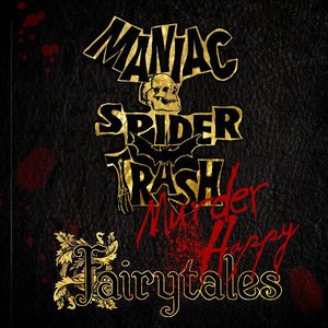 Maniac Spider Trash - Murder Happy Fairytales - Zortam Music