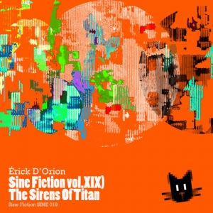 Sine Fiction vol.XIX) The Sirens of Titan by Érick D'Orion