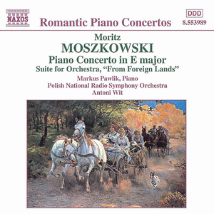 MOSZKOWSKI: Piano Concerto in E Major / From Foreign Lands de Moritz Moszkowski