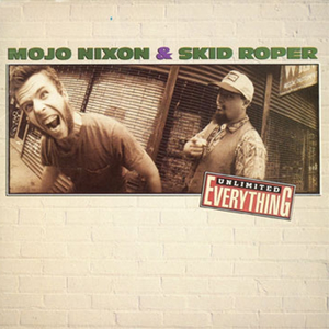 Unlimited Everything by Mojo Nixon