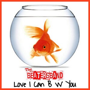 Love I Can B W You